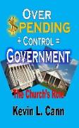 Overspending + Control = Government