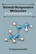 Stimuli-Responsive Molecules: A Photophysical Study