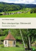 Der einzigartige Odenwald. Gesammelte Studien