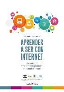 Aprender a ser con internet : cómo contribuir a la formación de la personalidad en el mundo de Internet