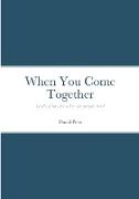 When You Come Together