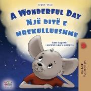 A Wonderful Day (English Albanian Bilingual Children's Book)