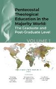 Pentecostal Theological Education in the Majority World, Volume 1