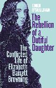 The Rebellion of a Dutiful Daughter