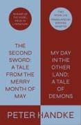 The Second Sword: A Tale from the Merry Month of May, and My Day in the Other Land: A Tale of Demons
