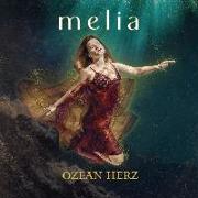 Melia: Ozean Herz