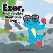 Ezer, the Invisible Giant Blue Frog