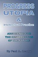 Progress, Utopia and Intellectual Practice