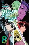 The Iceblade Sorcerer Shall Rule the World 8