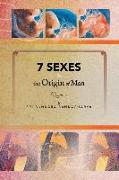 7 Sexes & the Origin of Man