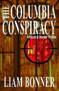 The Columbia Conspiracy: A Hawk & Hunter Thriller