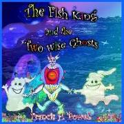 The Fish King and the Two Wise Ghosts