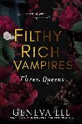 Filthy Rich Vampires: Three Queens