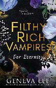 Filthy Rich Vampires: For Eternity