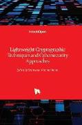 Lightweight Cryptographic Techniques and Cybersecurity Approaches