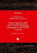 Future Opportunities and Tools for Emerging Challenges for HIV/AIDS Control