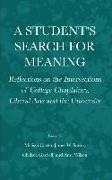 A Student's Search for Meaning: Reflections on the Intersections of College Chaplaincy, Liberal Arts and the University
