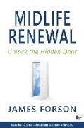 Midlife Renewal: Unlock the Hidden Door