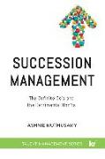 Succession Management: The Definite "Do's" and the Detrimental "Don'ts"