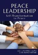 Peace Leadership: Self-Transformation to Peace