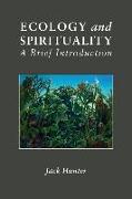 Ecology and Spirituality: A Brief Introduction