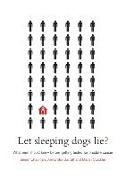 Let Sleeping Dogs Lie?
