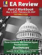 PassKey Learning Systems EA Review Part 2 Workbook, Three Complete IRS Enrolled Agent Practice Exams: (May 1, 2023-February 29, 2024 Testing Cycle)