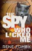 The Spy Who Licked Me