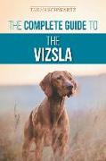 The Complete Guide to the Vizsla