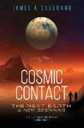 Cosmic Contact: The Next Earth