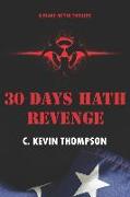 30 Days Hath Revenge: A Blake Meyer Thriller - Book 1 of 6