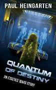 Quantum of Destiny: An Essence Wars Story