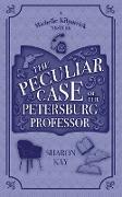 The Peculiar Case of the Petersburg Professor