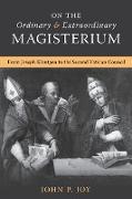 On the Ordinary and Extraordinary Magisterium