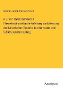 A.J. von Fornasari-Verce's Theoretisch-praktische Anleitung zur Erlernung der italienischen Sprache in einer neuen und faßlicheren Darstellung