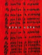 Roni Horn: I Am Paralyzed with Hope