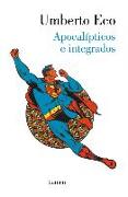 Apocalípticos E Integrados / Apocalypse Postponed: Essays by Umberto Eco