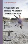 A Meaningful Life Amidst a Pluralism of Cultures and Values: John Lachs's Stoic Pragmatism as a Philosophical and Cultural Project