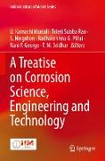 A Treatise on Corrosion Science, Engineering and Technology