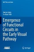 Emergence of Functional Circuits in the Early Visual Pathway