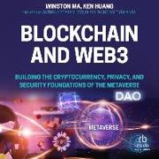 Blockchain and Web3: Building the Cryptocurrency, Privacy, and Security Foundations of the Metaverse