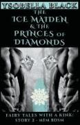 The Ice Maiden & the Princes of Diamonds