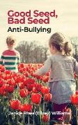 Good Seed, Bad Seed: Anti-Bullying