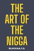 The Art Of The Nigga: The controversal story of character, personality, and how we perceive others