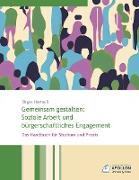 Gemeinsam gestalten: Soziale Arbeit und bürgerschaftliches Engagement