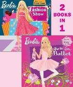 Barbie Loves Ballet/Fashion Show Fun! (Barbie)