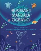 Rilassanti mandala oceanici | Libro da colorare per adulti | Scene marine antistress e creative per il massimo relax