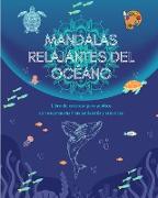 Mandalas relajantes del océano | Libro de colorear para adultos | Escenas marinas antiestrés y creativas