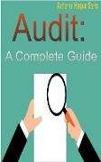 Audit: A Complete Guide