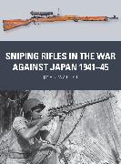 Sniping Rifles in the War Against Japan 1941–45